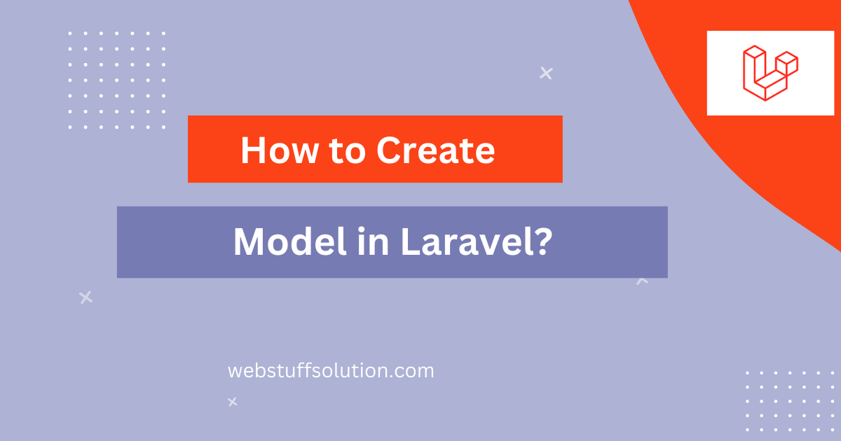 how to create model in laravel