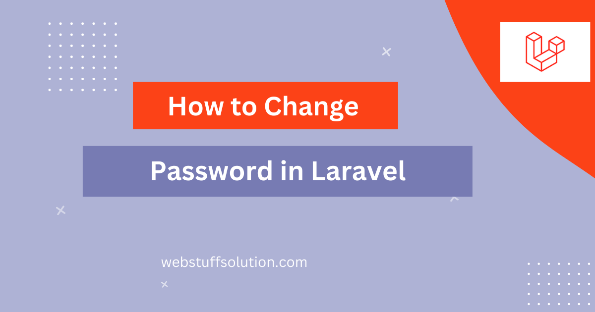 how to change password in laravel