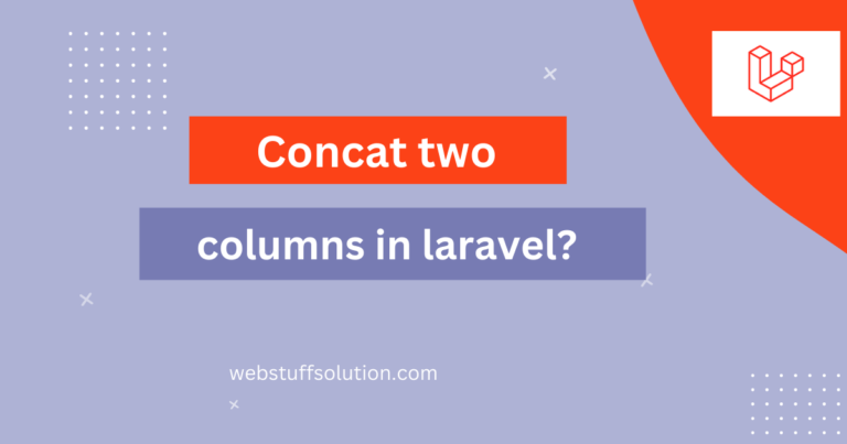 concat two columns in laravel