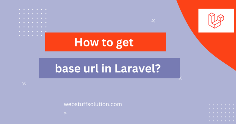 get base url in laravel