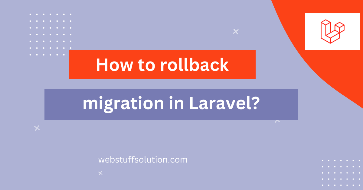 rollback migration in laravel