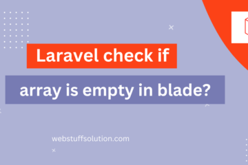 laravel check if array is empty in blade