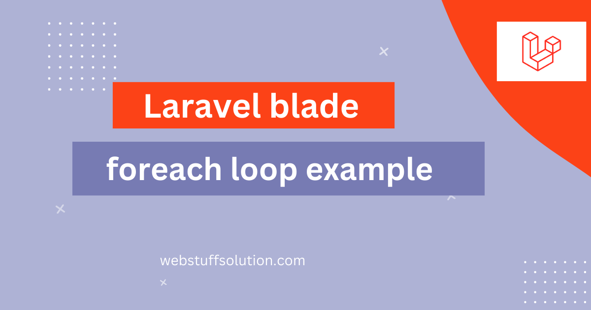 laravel blade foreach loop