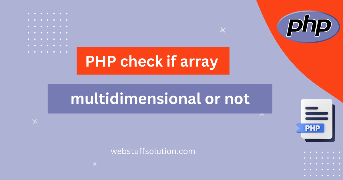 php check if array is multidimensional or not