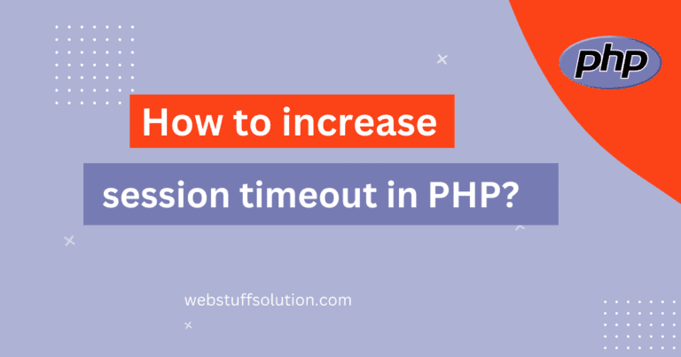 increase session timeout in php