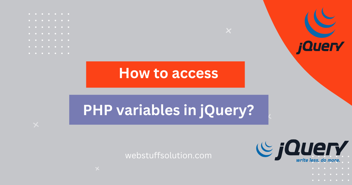 how to access php variables in jquery