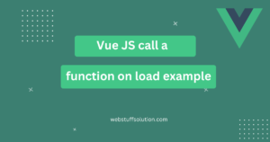 vue js call a function on load