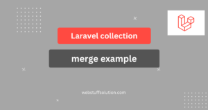 laravel collection merge