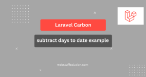 laravel carbon subtract days
